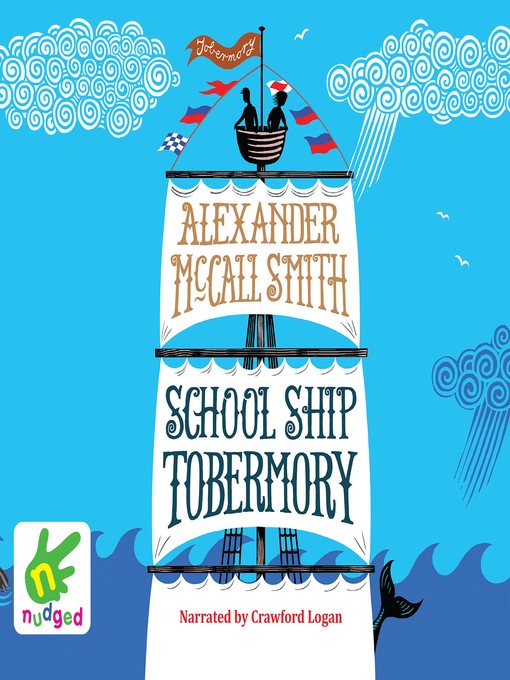 Title details for School Ship Tobermory by Alexander McCall Smith - Available